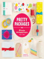 Pretty Packages: 45 Creative Gift-Wrapping Projects