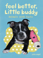 Feel Better Little Buddy: Animals with Casts