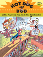 Hot Dog and Bob and the Dangerously Dizzy Attack of the Hypno Hamsters: Adventure #3