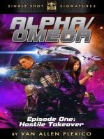 Alpha/Omega, Episode 1: Hostile Takeover