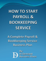 How To Start A Payroll & Bookkeeping Service: A Complete Payroll & Bookkeeping Service Business Plan