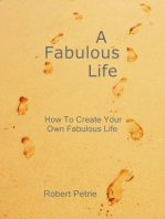 A Fabulous Life: How to Create Your Own Fabulous Life