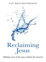Reclaiming Jesus: Making Sense of the Man without the Miracles
