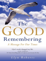 The Good Remembering: A Message for our Times