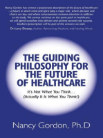The Guiding Philosophy for the Future of Healthcare: It’s Not What You Think… (Actually It Is What You Think!)