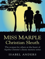 Miss Marple: Christian Sleuth: The Woman for Others at the Heart of Agatha Christie's Classic Mystery Series