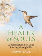 A Healer of Souls: A Helping Hand on Your Journey Through Life