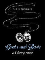 Greta and Boris: A Daring Rescue