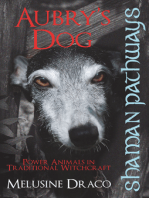Shaman Pathways - Aubry's Dog: Power Animals In Traditional Witchcraft