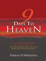 9 Days to Heaven: How To Make Everlasting Meaning Of Your Life
