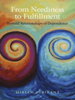 From Neediness to Fulfillment