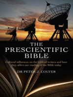 The Prescientific Bible: Cultural Influences On the Biblical Writers and How They Affect Our Reading of the Bible Today