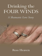 Drinking the Four Winds: A Shamanic Love Story