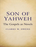 Son of Yahweh: The Gospels As Novels