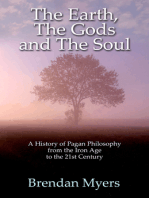 The Earth, The Gods and The Soul - A History of Pagan Philosophy: From the Iron Age to the 21st Century