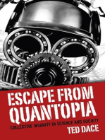 Escape from Quantopia: Collective Insanity in Science and Society