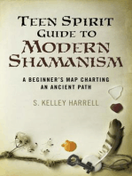 Teen Spirit Guide to Modern Shamanism: A Beginner's Map Charting an Ancient Path