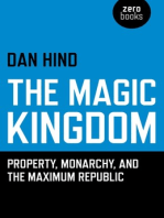The Magic Kingdom: Property, Monarchy, and the Maximum Republic