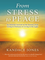 From Stress to Peace: An Intimate Journal on the Journey from Living in Darkness to Living in the Light