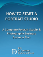 How To Start A Portrait Studio: A Complete Portrait Studio & Photography Business Business Plan