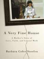 A Very Fine House: A Mother's Story of Love, Faith, and Crystal Meth