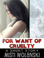 For Want of Cruelty