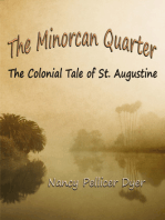 The Minorcan Quarter, The Colonial Tale of St. Augustine