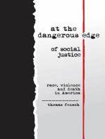 At the Dangerous Edge of Social Justice: Race, Violence and Death in America