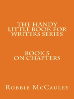 The Handy Little Book for Writers Series. Book 5. On Chapters