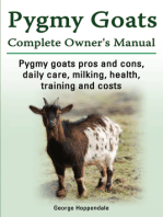 Pygmy Goats Complete Owner’s Manual. Pygmy goats pros and cons, daily care, milking, health, training and costs.
