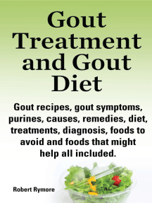 gout treatment and gout diet gout recipes gout symptoms purines causes remedies diet treatments diagnosis foods to avoid and foods that might help all included by robert rymore ebook scribd
