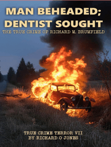 Man Beheaded; Dentist Sought: The True Crime of Richard M ...