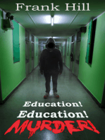 Education, Education, Murder!