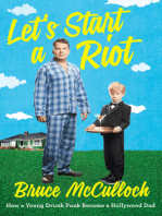 Let's Start A Riot: How A Young Drunk Punk became A Hollywood Dad