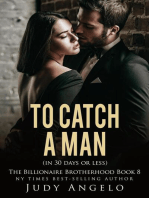 To Catch a Man (in 30 Days or Less): The BAD BOY BILLIONAIRES Series, #8