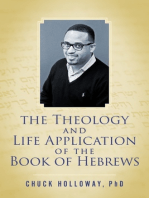 The Theology and Life Application of the Book of Hebrews