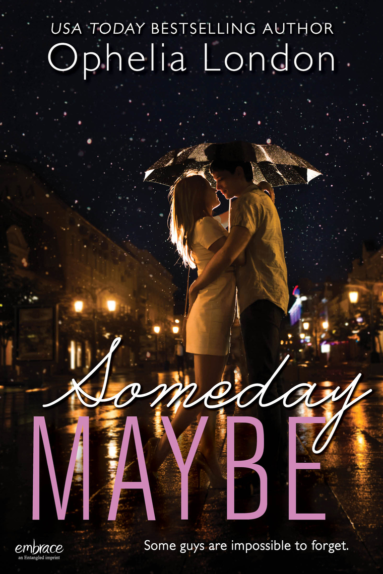 Maybe Meant To Be Read Online Read Someday Maybe Online by Ophelia London | Books | Free 30-day Trial