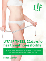 LYFA! FITNESS 21 Days to Health and Fitness for Life!