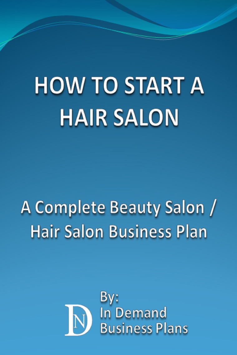 How To Start A Hair Salon A Complete Beauty Salon Hair Salon