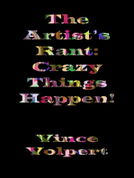The Artist's Rant: Crazy Things Happen!