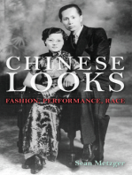 Chinese Looks: Fashion, Performance, Race