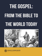 The Gospel: From the Bible to the World Today