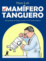 El Mamifero Tanguero: Antoprologia Del Tango Secondo Il Prof. Pedro Pugliese.