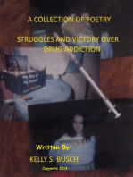 A Collection of Poetry Struggle and Victories Over Drug Addiction