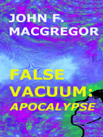 False Vacuum: Apocalypse