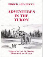 Brock and Becca: Adventures In The Yukon