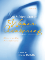 I Am Subject Stories: Women Awakening: Discovering Our Personal Truths