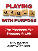 Playing Games with Purpose