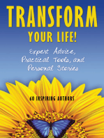 Transform Your Life!: Expert Advice, Practical Tools, and Personal Stories