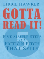 Gotta Read It! - Five Simple Steps to a Fiction Pitch That Sells